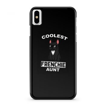 Coolest French Bulldog Aunt iPhone X Case iPhone XS Case iPhone XR Case iPhone XS Max Case
