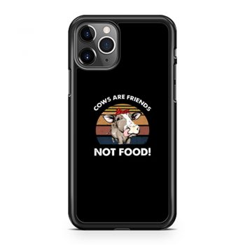 Cows Are Friends Not Food iPhone 11 Case iPhone 11 Pro Case iPhone 11 Pro Max Case