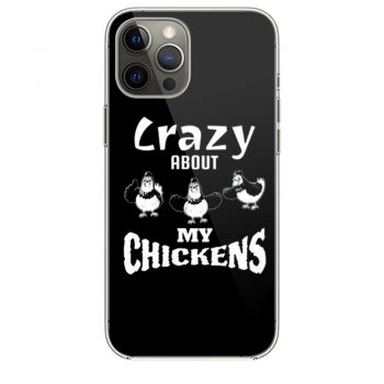 Crazy about My Chickens Chicken Lovers iPhone 12 Case iPhone 12 Pro Case iPhone 12 Mini iPhone 12 Pro Max Case