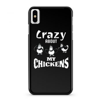 Crazy about My Chickens Chicken Lovers iPhone X Case iPhone XS Case iPhone XR Case iPhone XS Max Case