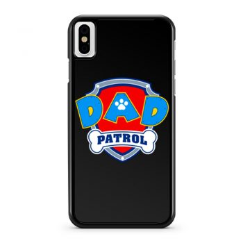 DAD Patrol Parody Paw Patrol Family iPhone X Case iPhone XS Case iPhone XR Case iPhone XS Max Case