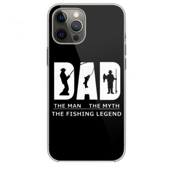 Dad Man Myth Legend Fishing iPhone 12 Case iPhone 12 Pro Case iPhone 12 Mini iPhone 12 Pro Max Case