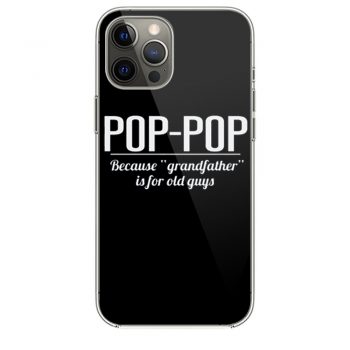 Dad Pop pop iPhone 12 Case iPhone 12 Pro Case iPhone 12 Mini iPhone 12 Pro Max Case