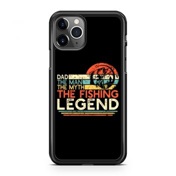 Dad The Man The Myth The Fishing Legend iPhone 11 Case iPhone 11 Pro Case iPhone 11 Pro Max Case
