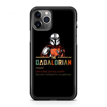 Dadalorian like a Dad just way cooler Star Wars The Mandalorian iPhone 11 Case iPhone 11 Pro Case iPhone 11 Pro Max Case