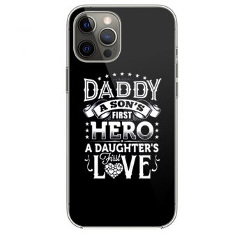 Daddy a sons first hero a daughters first love iPhone 12 Case iPhone 12 Pro Case iPhone 12 Mini iPhone 12 Pro Max Case