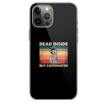 Dead Inside But Caffeinated iPhone 12 Case iPhone 12 Pro Case iPhone 12 Mini iPhone 12 Pro Max Case