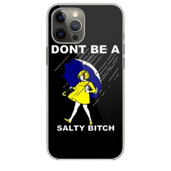 Dont Be A Salty Bitch Funny Morton iPhone 12 Case iPhone 12 Pro Case iPhone 12 Mini iPhone 12 Pro Max Case