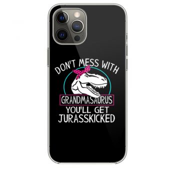 Dont Mess With Grandmasaurus Youll Get Jurasskicked iPhone 12 Case iPhone 12 Pro Case iPhone 12 Mini iPhone 12 Pro Max Case