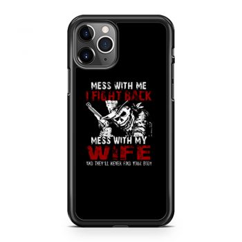 Dont Mess with my Wife iPhone 11 Case iPhone 11 Pro Case iPhone 11 Pro Max Case
