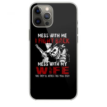 Dont Mess with my Wife iPhone 12 Case iPhone 12 Pro Case iPhone 12 Mini iPhone 12 Pro Max Case