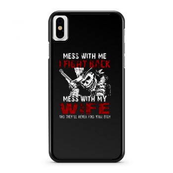 Dont Mess with my Wife iPhone X Case iPhone XS Case iPhone XR Case iPhone XS Max Case