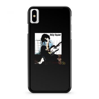 Dont Say No Billy Squier iPhone X Case iPhone XS Case iPhone XR Case iPhone XS Max Case