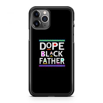Dope Black Father iPhone 11 Case iPhone 11 Pro Case iPhone 11 Pro Max Case