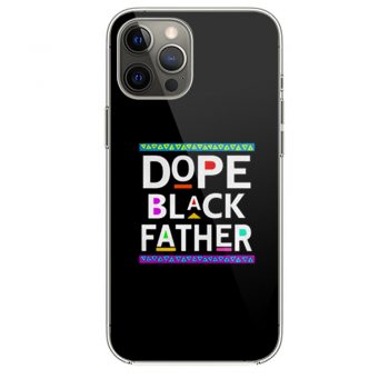 Dope Black Father iPhone 12 Case iPhone 12 Pro Case iPhone 12 Mini iPhone 12 Pro Max Case