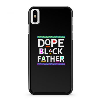 Dope Black Father iPhone X Case iPhone XS Case iPhone XR Case iPhone XS Max Case