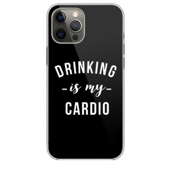 Drinking is My Cardio iPhone 12 Case iPhone 12 Pro Case iPhone 12 Mini iPhone 12 Pro Max Case