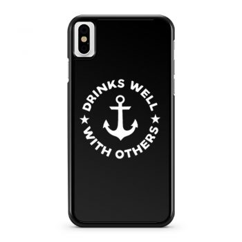 Drinks Well With Others iPhone X Case iPhone XS Case iPhone XR Case iPhone XS Max Case