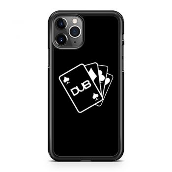 Dub Cards or Aces iPhone 11 Case iPhone 11 Pro Case iPhone 11 Pro Max Case