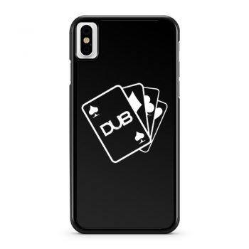 Dub Cards or Aces iPhone X Case iPhone XS Case iPhone XR Case iPhone XS Max Case