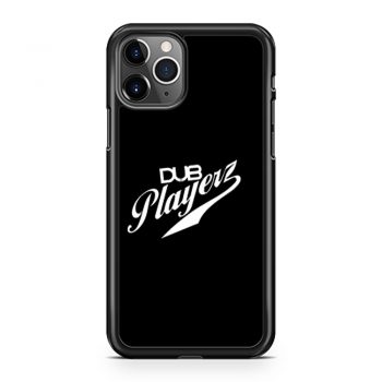 Dub Playerz iPhone 11 Case iPhone 11 Pro Case iPhone 11 Pro Max Case