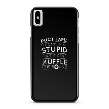 Duct Tape Stupid Muffle iPhone X Case iPhone XS Case iPhone XR Case iPhone XS Max Case