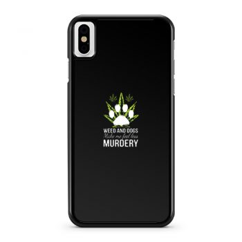 Easily Distracted By Weed And Dogs iPhone X Case iPhone XS Case iPhone XR Case iPhone XS Max Case