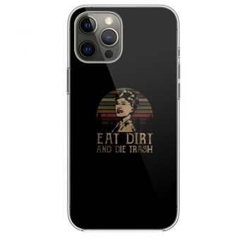 Eat Dirt And Die Trash iPhone 12 Case iPhone 12 Pro Case iPhone 12 Mini iPhone 12 Pro Max Case