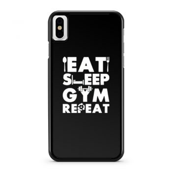 Eat Sleep Gym Repeat iPhone X Case iPhone XS Case iPhone XR Case iPhone XS Max Case