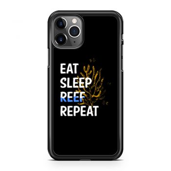 Eat Sleep Reef Repeat iPhone 11 Case iPhone 11 Pro Case iPhone 11 Pro Max Case