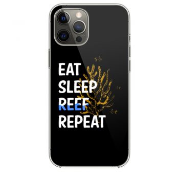 Eat Sleep Reef Repeat iPhone 12 Case iPhone 12 Pro Case iPhone 12 Mini iPhone 12 Pro Max Case