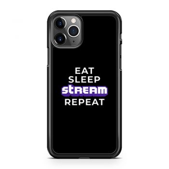 Eat Sleep Stream Repeat Gamer Video Games Streamer iPhone 11 Case iPhone 11 Pro Case iPhone 11 Pro Max Case