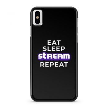Eat Sleep Stream Repeat Gamer Video Games Streamer iPhone X Case iPhone XS Case iPhone XR Case iPhone XS Max Case