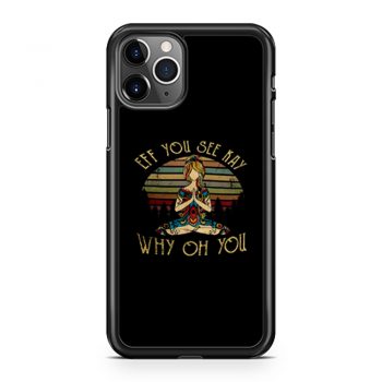 Eff You See Kay Why Oh You iPhone 11 Case iPhone 11 Pro Case iPhone 11 Pro Max Case