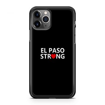 El Paso Texas Strong iPhone 11 Case iPhone 11 Pro Case iPhone 11 Pro Max Case