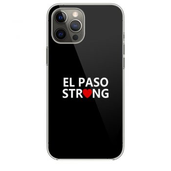 El Paso Texas Strong iPhone 12 Case iPhone 12 Pro Case iPhone 12 Mini iPhone 12 Pro Max Case