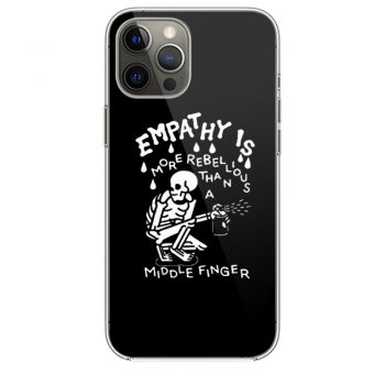 Empathy is more rebellious than a middle finger iPhone 12 Case iPhone 12 Pro Case iPhone 12 Mini iPhone 12 Pro Max Case