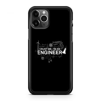 Engineer Trust Me Im An Engineer iPhone 11 Case iPhone 11 Pro Case iPhone 11 Pro Max Case