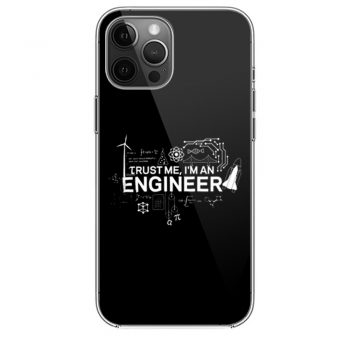 Engineer Trust Me Im An Engineer iPhone 12 Case iPhone 12 Pro Case iPhone 12 Mini iPhone 12 Pro Max Case