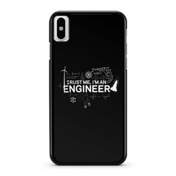 Engineer Trust Me Im An Engineer iPhone X Case iPhone XS Case iPhone XR Case iPhone XS Max Case