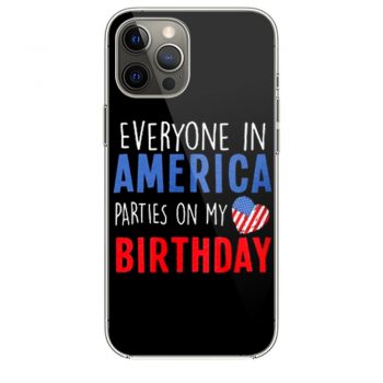 Everyone in America Parties on My birthday iPhone 12 Case iPhone 12 Pro Case iPhone 12 Mini iPhone 12 Pro Max Case