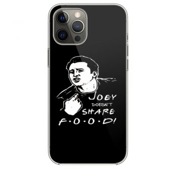 FRIENDS Joey Joey Doesnt Share Food iPhone 12 Case iPhone 12 Pro Case iPhone 12 Mini iPhone 12 Pro Max Case