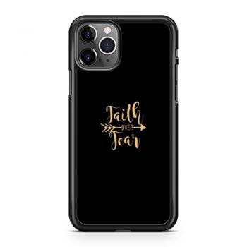 Faith Over Fear iPhone 11 Case iPhone 11 Pro Case iPhone 11 Pro Max Case