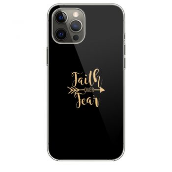 Faith Over Fear iPhone 12 Case iPhone 12 Pro Case iPhone 12 Mini iPhone 12 Pro Max Case