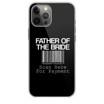 Father Of The Bride iPhone 12 Case iPhone 12 Pro Case iPhone 12 Mini iPhone 12 Pro Max Case