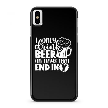 Fathers Day Dad I Only Drink Beer On Days That End In Y Dad iPhone X Case iPhone XS Case iPhone XR Case iPhone XS Max Case
