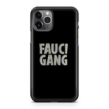 Fauci Gang iPhone 11 Case iPhone 11 Pro Case iPhone 11 Pro Max Case