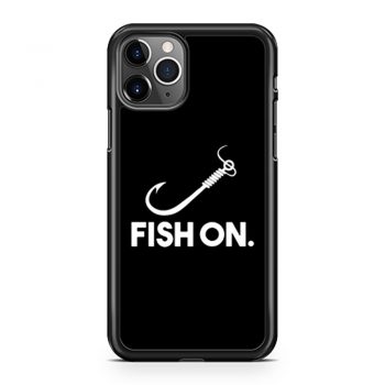 Fish On Fishing iPhone 11 Case iPhone 11 Pro Case iPhone 11 Pro Max Case
