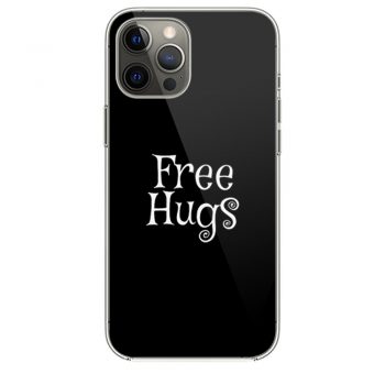 Free Hugs Funny iPhone 12 Case iPhone 12 Pro Case iPhone 12 Mini iPhone 12 Pro Max Case