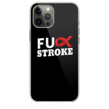 Fuck Stroke iPhone 12 Case iPhone 12 Pro Case iPhone 12 Mini iPhone 12 Pro Max Case